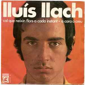 Lluis Llach - Cal Que Neixin Flors A Cada Instant / A Cara O Creu FLAC album