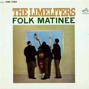The Limeliters - Folk Matinee FLAC album