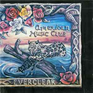 American Music Club - Everclear FLAC album