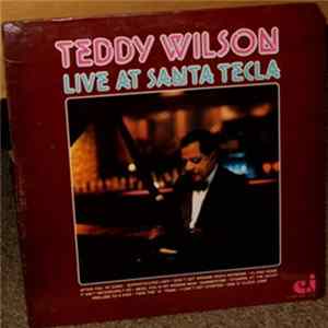 Teddy Wilson Trio - Teddy Wilson Live At Santa Tecla FLAC album
