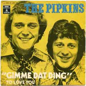 The Pipkins - Gimme Dat Ding / To Love You FLAC album