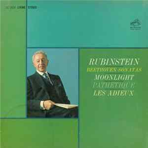 Beethoven, Artur Rubinstein - Beethoven Sonatas - Moonlight, Pathétique, Les Adieux FLAC album