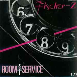 Fischer-Z - Room Service FLAC album