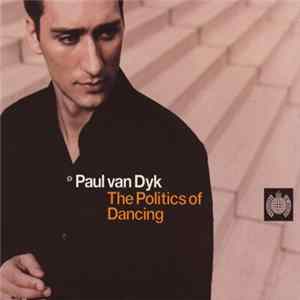 Paul van Dyk - The Politics Of Dancing FLAC album