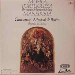 Segréis de Lisboa - Música Portuguesa Maneirista - Cancioneiro Musical De Belém FLAC album