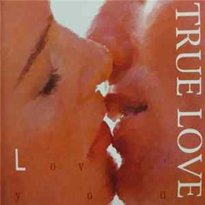 Various - True Love | Lovin' You FLAC album