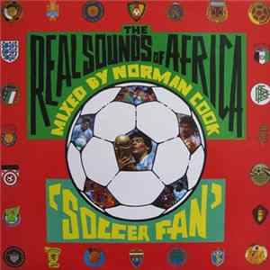 The Real Sounds Of Africa - Soccer Fan FLAC album
