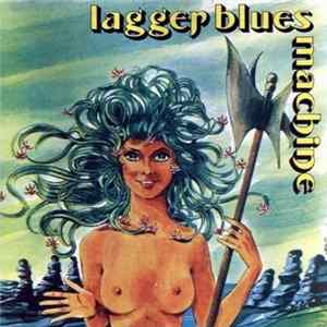 Lagger Blues Machine - Lagger Blues Machine FLAC album
