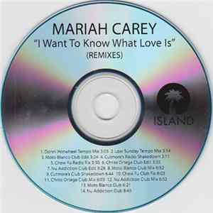 Mariah Carey - I Want To Know What Love Is (Remixes) FLAC album