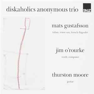 Diskaholics Anonymous Trio - Diskaholics Anonymous Trio FLAC album