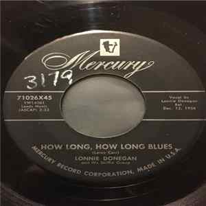Lonnie Donegan's Skiffle Group - How Long, How Long Blues / Don't You Rock Me Daddy-O FLAC album