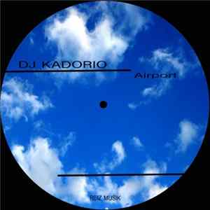 DJ Kadorio - Airport FLAC album