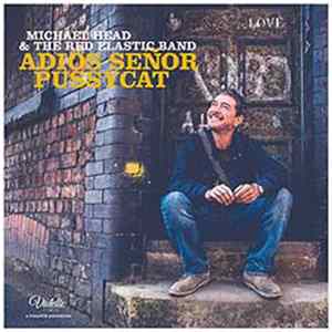 Michael Head & The Red Elastic Band - Adiós Señor Pussycat FLAC album