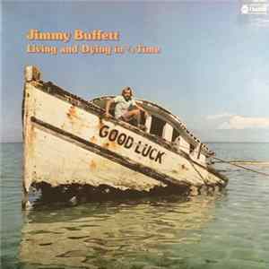 Jimmy Buffett - Living And Dying In 3/4 Time FLAC album
