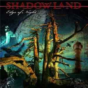 Shadowland - Edge Of Night FLAC album