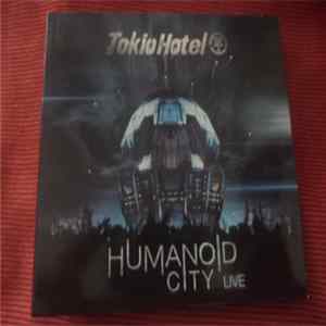 Tokio Hotel - Humanoid City Live FLAC album