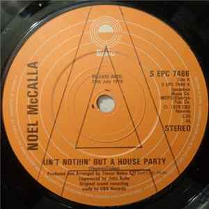 Noel McCalla - Ain't Nothing But A House Party FLAC album