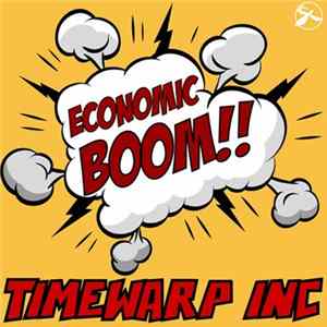 Timewarp Inc - Economic Boom FLAC album