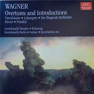 Wagner - Ouvertüren Und Vorspiele - Ouvertures And Introductions FLAC album