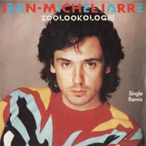 Jean-Michel Jarre - Zoolookologie (Single Remix) FLAC album
