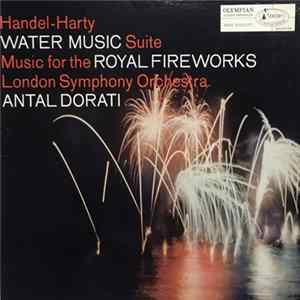 Handel, Dorati - Handel-Harty: Water Music Suite · Music For The Royal Fireworks FLAC album