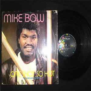 Mike Bow - One Shot So Hot = Un Disparo Caliente FLAC album