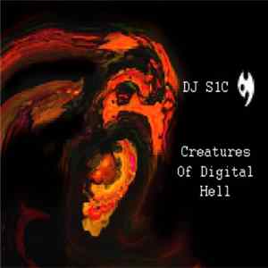 DJ S1C - Creatures Of Digital Hell FLAC album