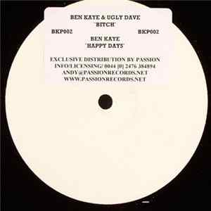 Ben Kaye & Ugly Dave - Bitch / Happy Days FLAC album