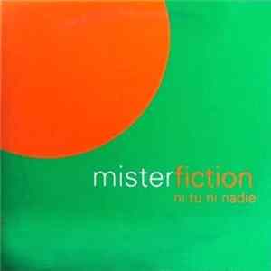 Mr. Fiction - Ni Tu Ni Nadie FLAC album