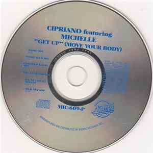 Cipriano Featuring Michelle - Get Up (Move Your Body) FLAC album
