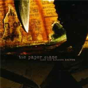 The Paper Chase - Hide The Kitchen Knives FLAC album