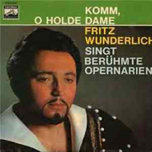 Fritz Wunderlich - Komm, O Holde Dame FLAC album