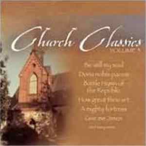 Festival Choir And Hosanna Chorus - Church Classics Volume Three FLAC album