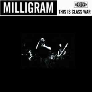 Milligram - This Is Class War FLAC album