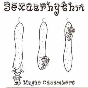 Magic Cucumbers - Sexuarhythm FLAC album