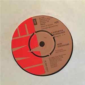 New Strangers - California Bloodlines / I'll Have To Say I Love You FLAC album