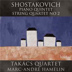Takács Quartet - Shostakovich - Piano Quintet & String Quartet No 2 FLAC album