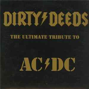 Dirty/Deeds - The Ultimate Tribute To AC/DC FLAC album