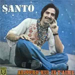 Santo - Aujourd'hui Je T'aime FLAC album