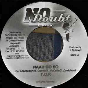 T.O.K / Zumjay - Naah Go So / Bad Man FLAC album