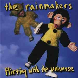 The Rainmakers - Flirting With The Universe FLAC album