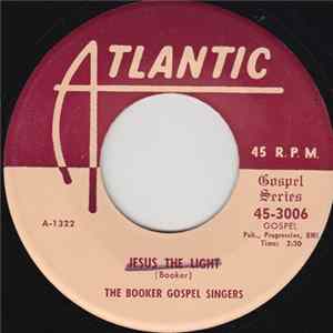The Booker Gospel Singers - Jesus Is The Light FLAC album