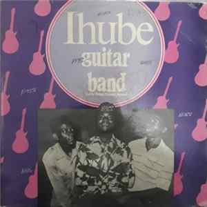 Ihube Guitar Band Led By Bishop Vincent Onyenali - Nwayo Bu Ije FLAC album