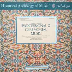 Giovanni Gabrieli, Choirs and Instrumental Ensemble Of The Gabrieli Festival - Processional & Ceremonial Music FLAC album