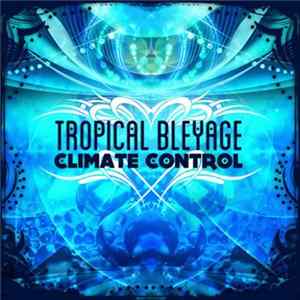 Tropical Bleyage - Climate Control FLAC album