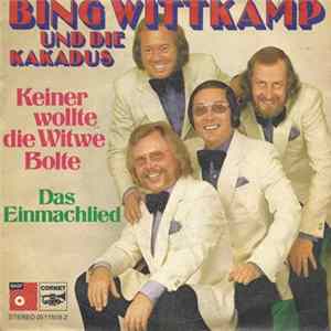 Bing Wittkamp Und Die Kakadus - Keiner Wollte Die Witwe Bolte FLAC album