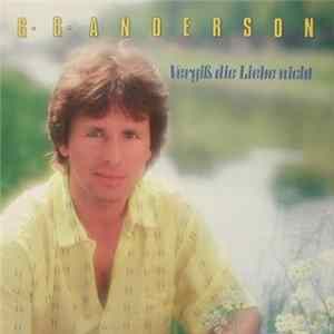 G.G. Anderson - Vergiß Die Liebe Nicht FLAC album