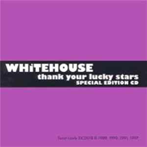 Whitehouse - Thank Your Lucky Stars (Special Edition) FLAC album