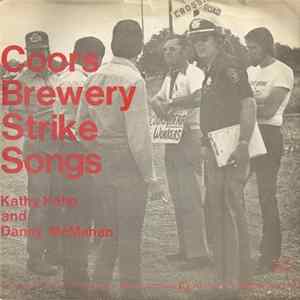 Kathy Kahn And Danny McMahan - Coors Brewery Strike Songs FLAC album