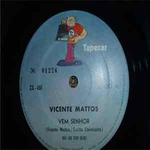 Vicente Mattos - Vem Senhor / Gente Miúda Do Tio Lilico FLAC album
